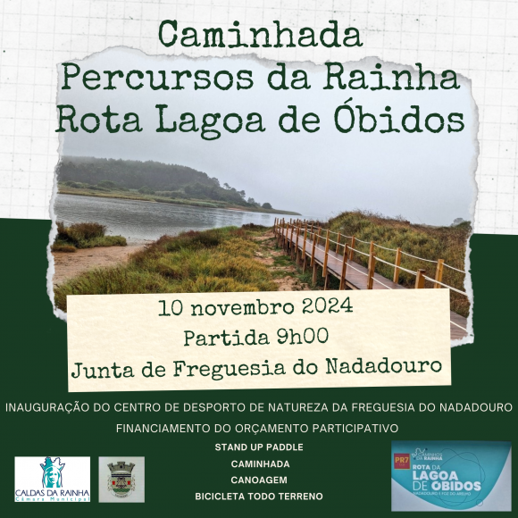 CAMINHOS DA RAINHA - ROTA LAGOA DE &Oacute;BIDOS - Caminhada inaugural do percurso