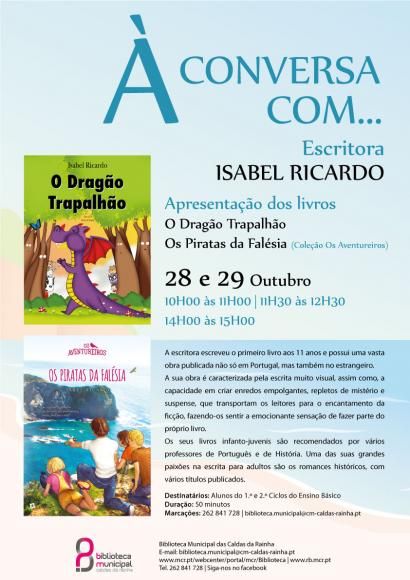 &Agrave; conversa com a escritora Isabel Ricardo, na Biblioteca Municipal de Caldas da Rainha, dias 28 e 29 de outubro. 